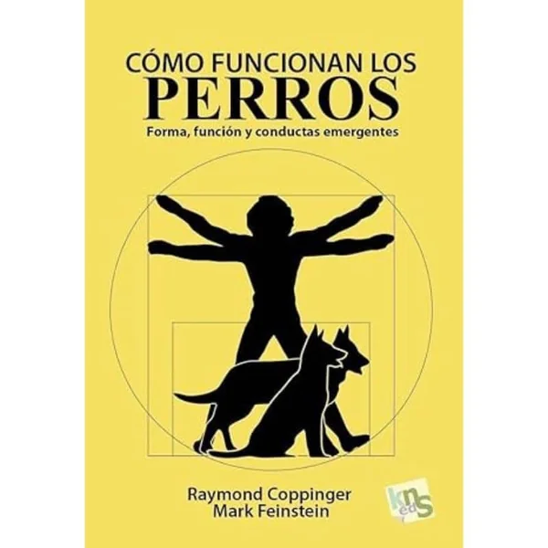 Cómo funcionan los perros. Forma, función y conductas emergentes