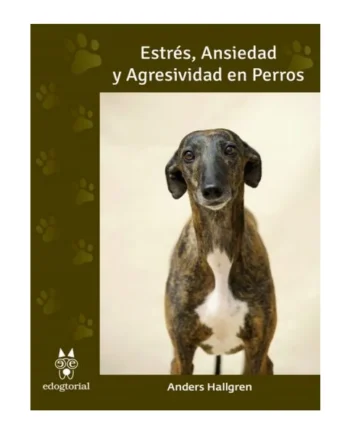 Estrés, Ansiedad y Agresividad en Perros