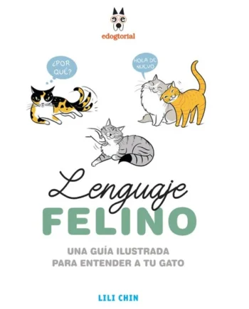 Lenguaje felino. Una guía ilustrada para entender a tu gato