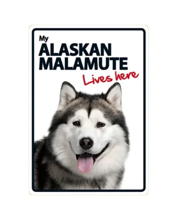 Señal A5 'Alaskan Malamute - Lives Here'
