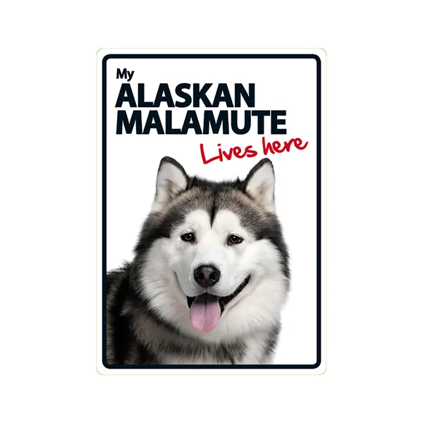 Señal A5 'Alaskan Malamute - Lives Here'