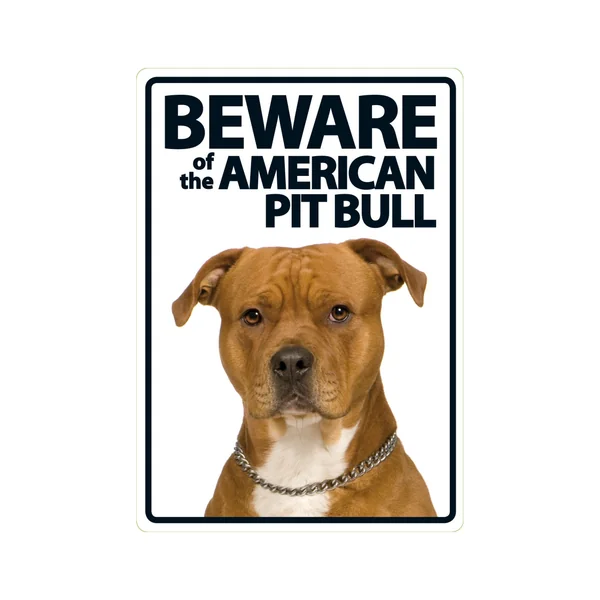 Señal A5 'Beware of the AmericanPitbull'