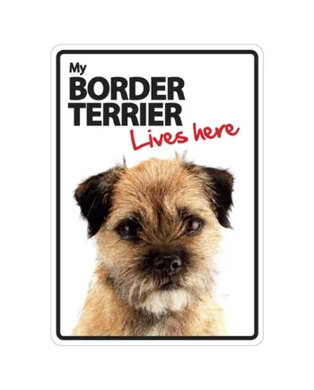 Señal A5 'Border Terrier - Lives Here'