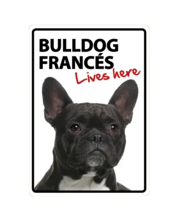Señal A5 'Bulldog Francés - Lives Here'