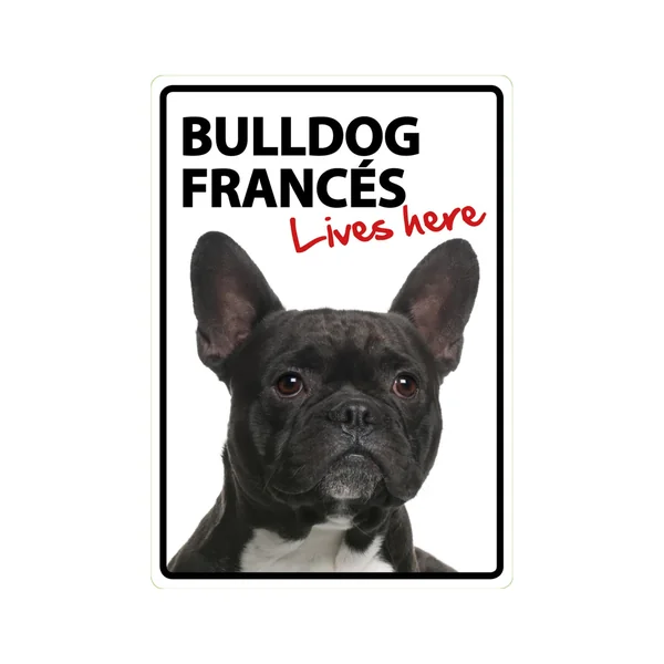 Señal A5 'Bulldog Francés - Lives Here'