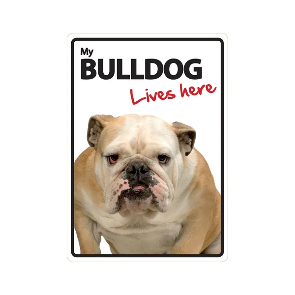 Señal A5 'Bulldog - Lives Here'