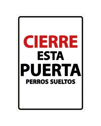 Señal A5 'Cierre esta Puerta Perros Sueltos'
