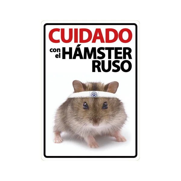 Señal A5 'Cuidado con el Hámster Ruso'