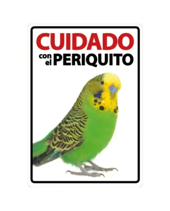 Señal A5 'Cuidado con el Periquito'