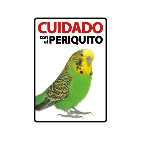 Señal A5 'Cuidado con el Periquito'