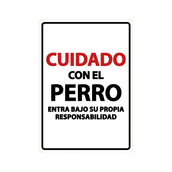 Señal A5 'Cuidado con el Perro Entra Bajo su Propia Responsabilidad'