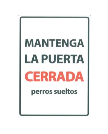 Señal A5 'Mantenga la Puerta Perros…'