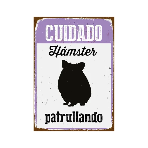 Señal A5 Metálica 'Cuidado Hámster Patrullando'