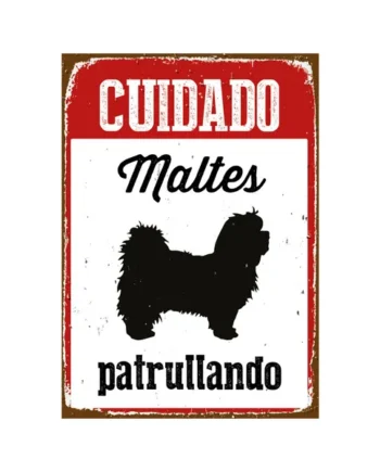 Señal A5 Metálica 'Cuidado Maltés Patrullando'