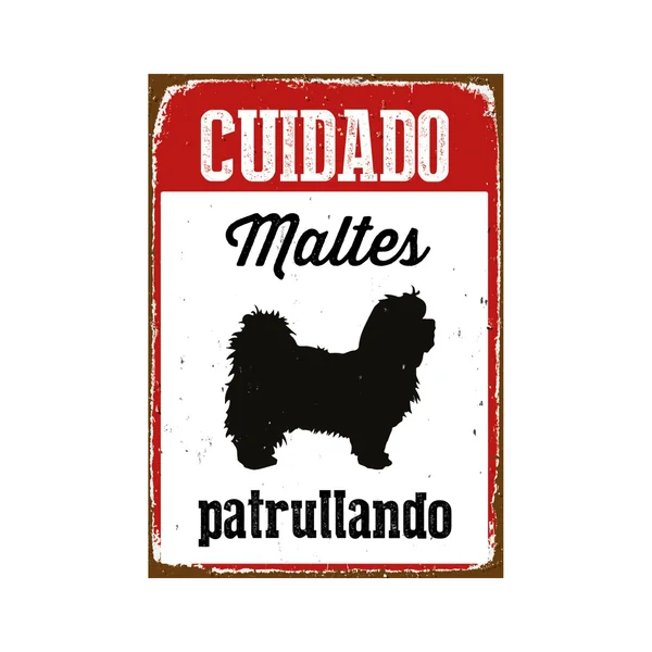 Señal A5 Metálica 'Cuidado Maltés Patrullando'