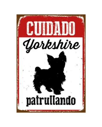 Señal A5 Metálica 'Cuidado Yorkshire Patrullando'