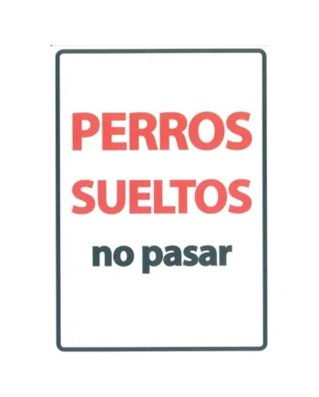 Señal A5 'Perros Sueltos No Pasar'