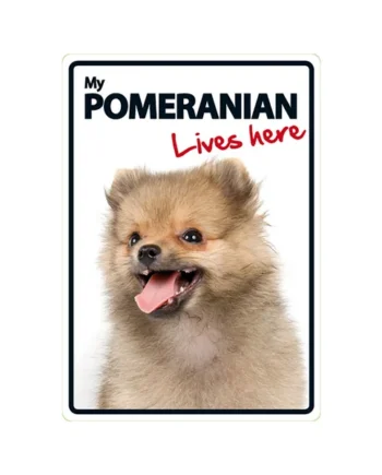 Señal A5 'Pomeranian - Lives Here'