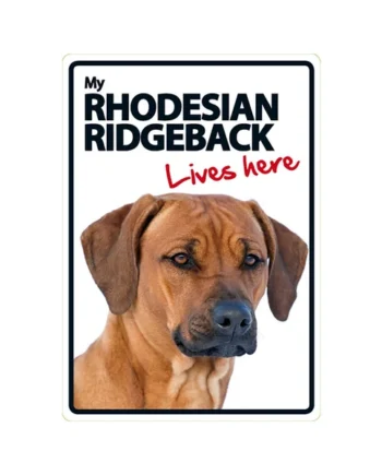 Señal A5 'Rhodesian Ridgeback - Lives Here'