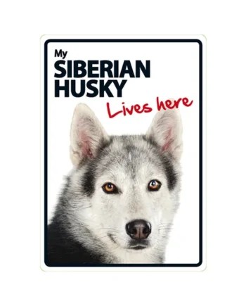 Señal A5 'Siberian Husky - Lives Here'